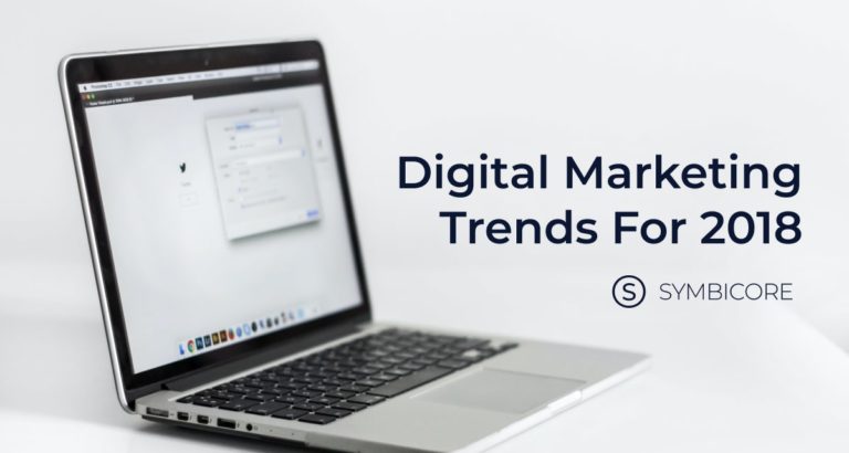 Symbicore 2018 Digital Marketing Trends