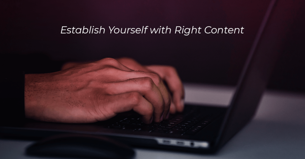 Establish Yourself With Great Content