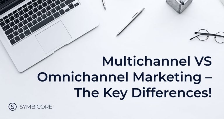 Multichannel Marketing Vs Omnichannel Marketing