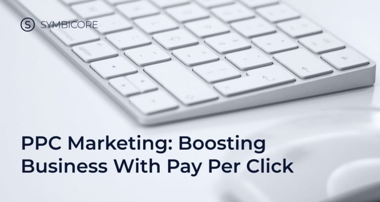 Boosting your Business With Pay-Per-Click by Symbicore