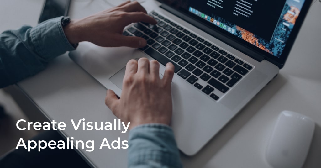 Create Visually Appealing Ads