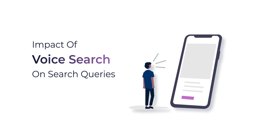Impact of Voice Search on Search Queries