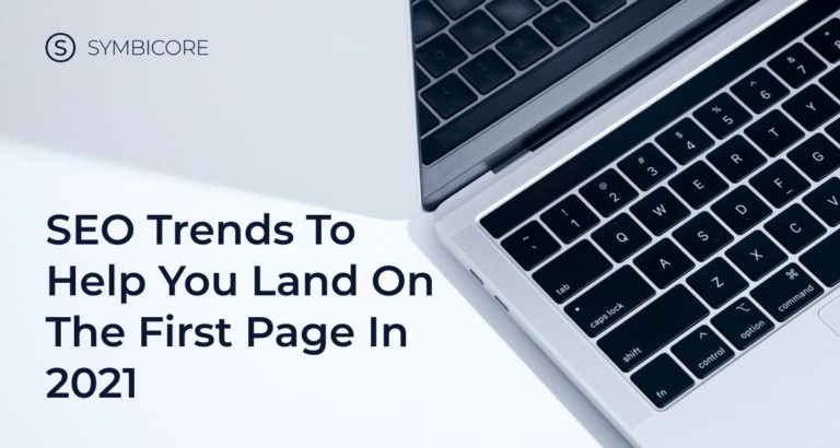 SEO Trends To Help You Land On The First Page