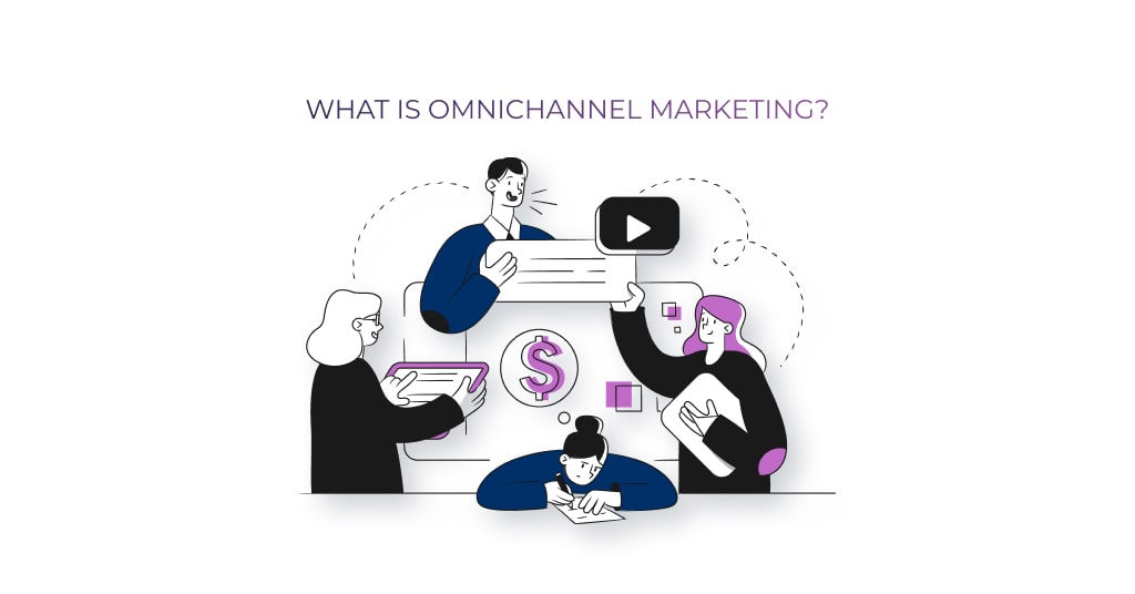 What Is Omnichannel Marketing?