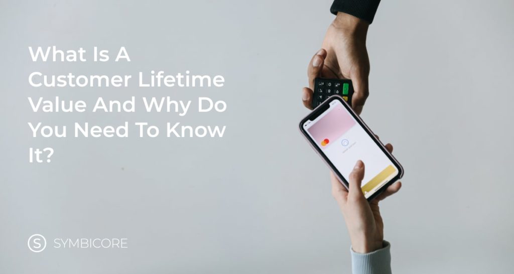 What Is a Customer Lifetime Value?